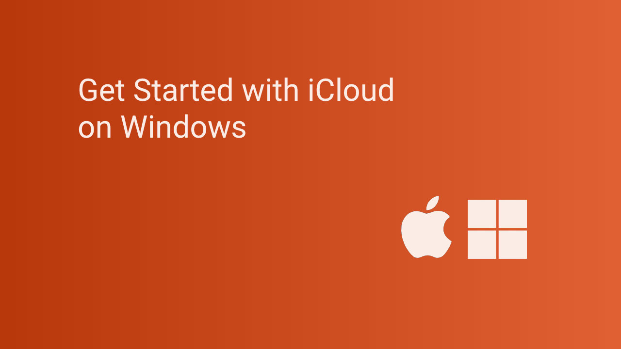 Get Started with iCloud on Windows