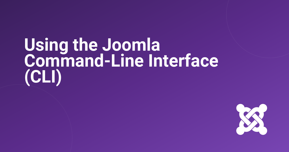 Using the Joomla Command-Line Interface (CLI)
