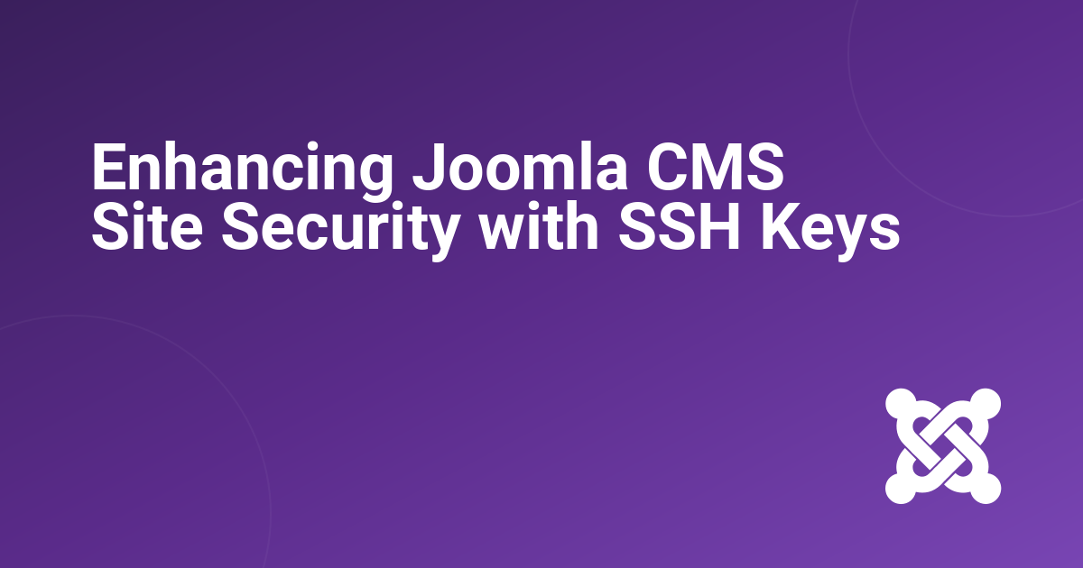 Enhancing Joomla CMS Site Security with SSH Keys