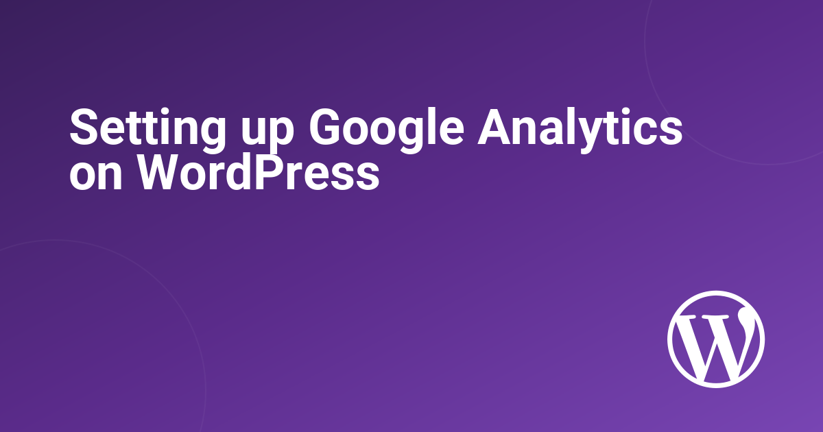 Setting up Google Analytics on WordPress