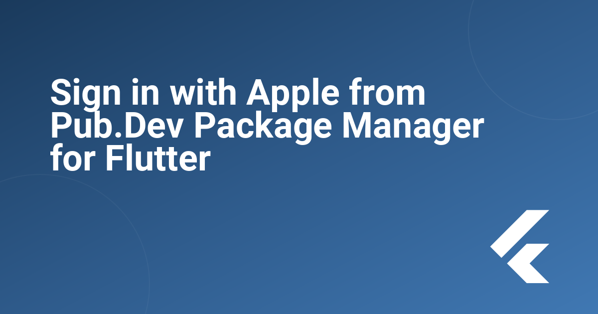 Sign in with Apple from Pub.Dev Package Manager for Flutter