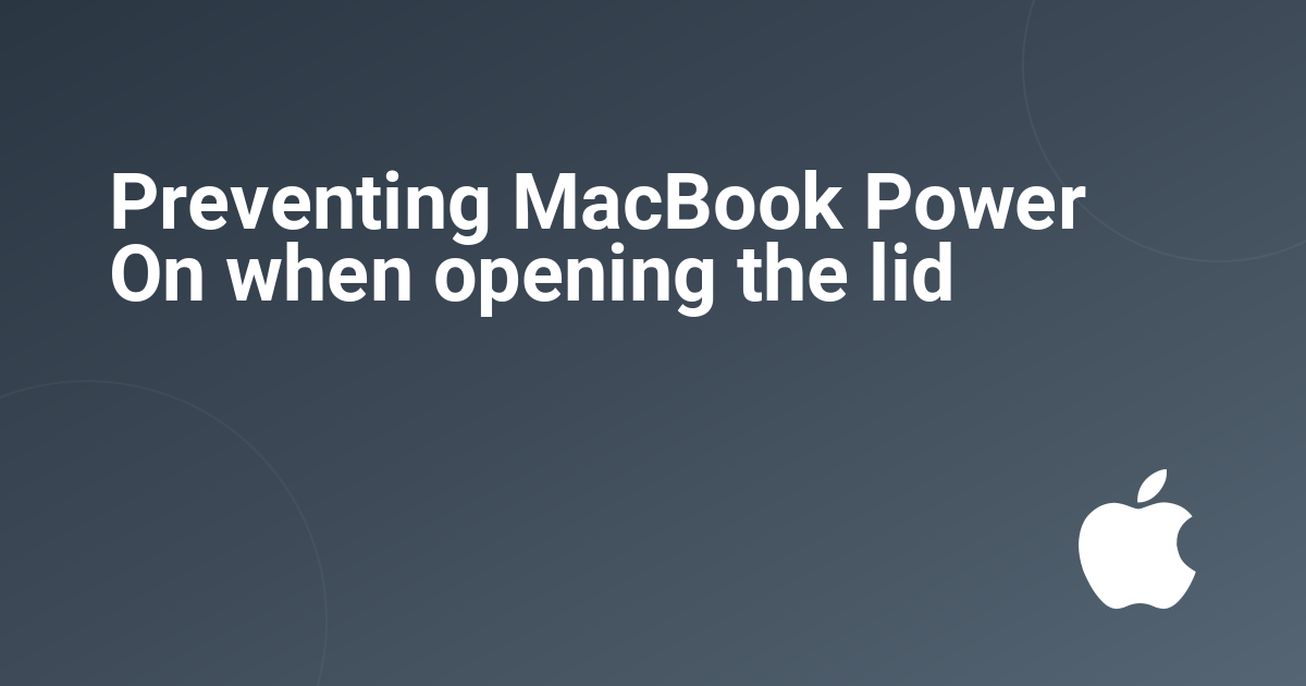 Preventing MacBook Power On when opening the lid