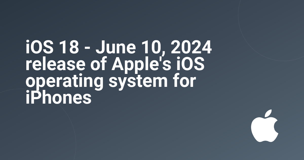 Ios Apple System iOS 18 - June 10, 2024 release of Apple's iOS operating system for ...
