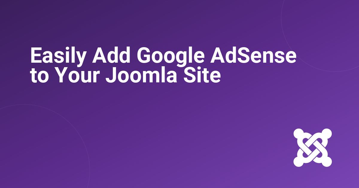 Easily Add Google AdSense  to Your Joomla Site