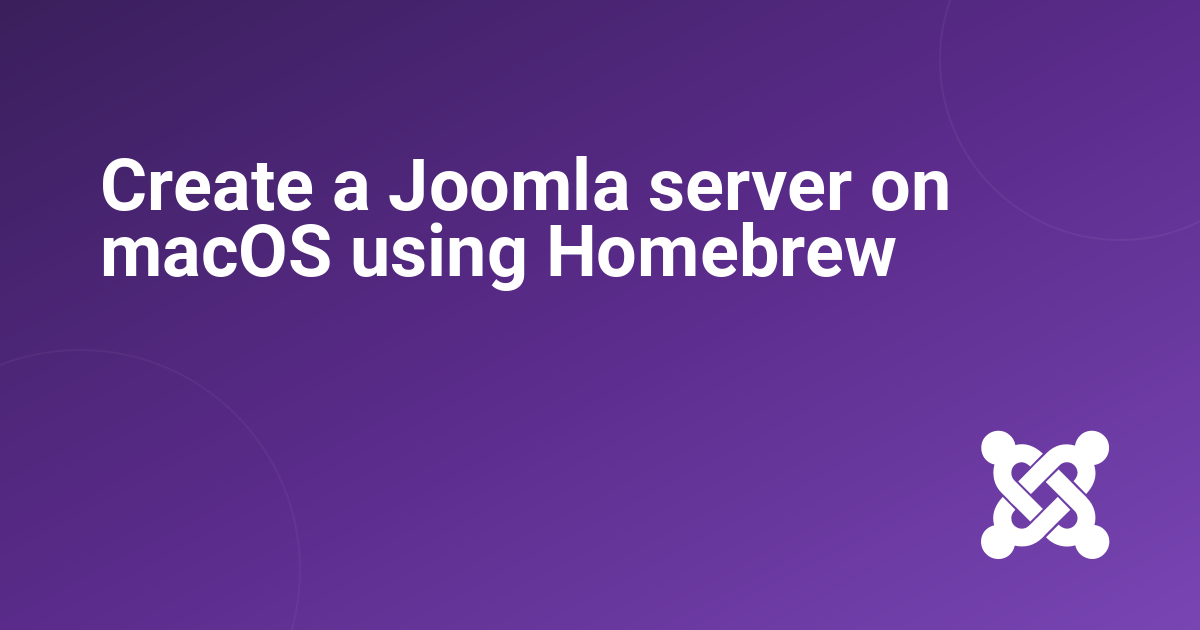 Create a Joomla server on macOS using Homebrew
