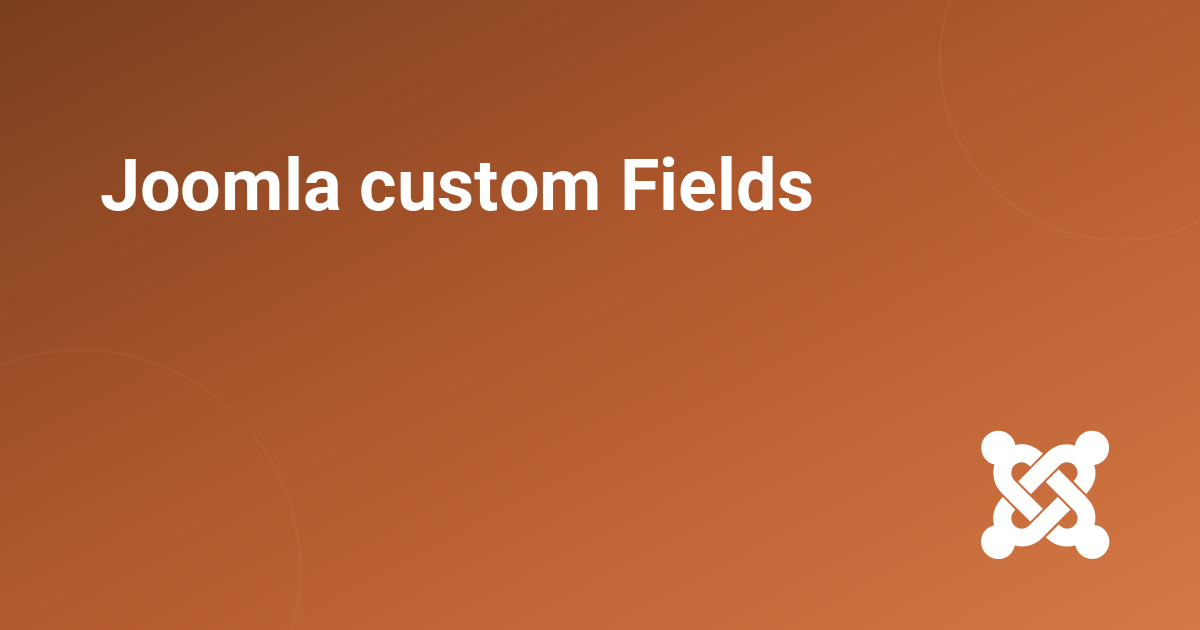 Joomla custom Fields