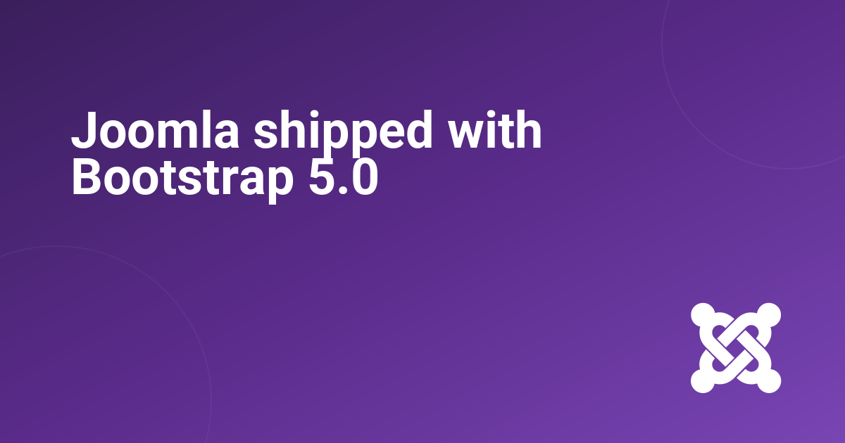 Joomla shipped with Bootstrap 5.0