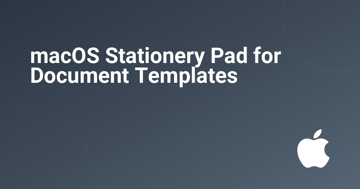 macOS Stationery Pad for Document Templates