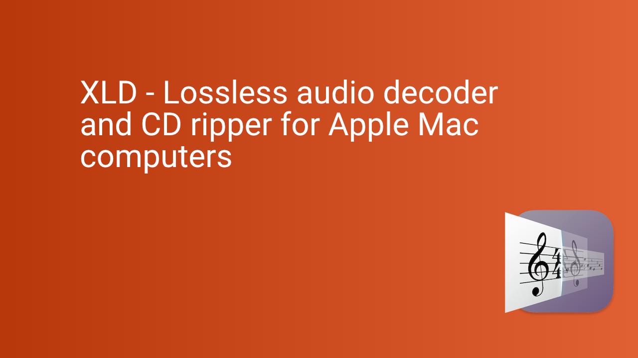 XLD - Lossless audio decoder and CD ripper for Apple Mac computers