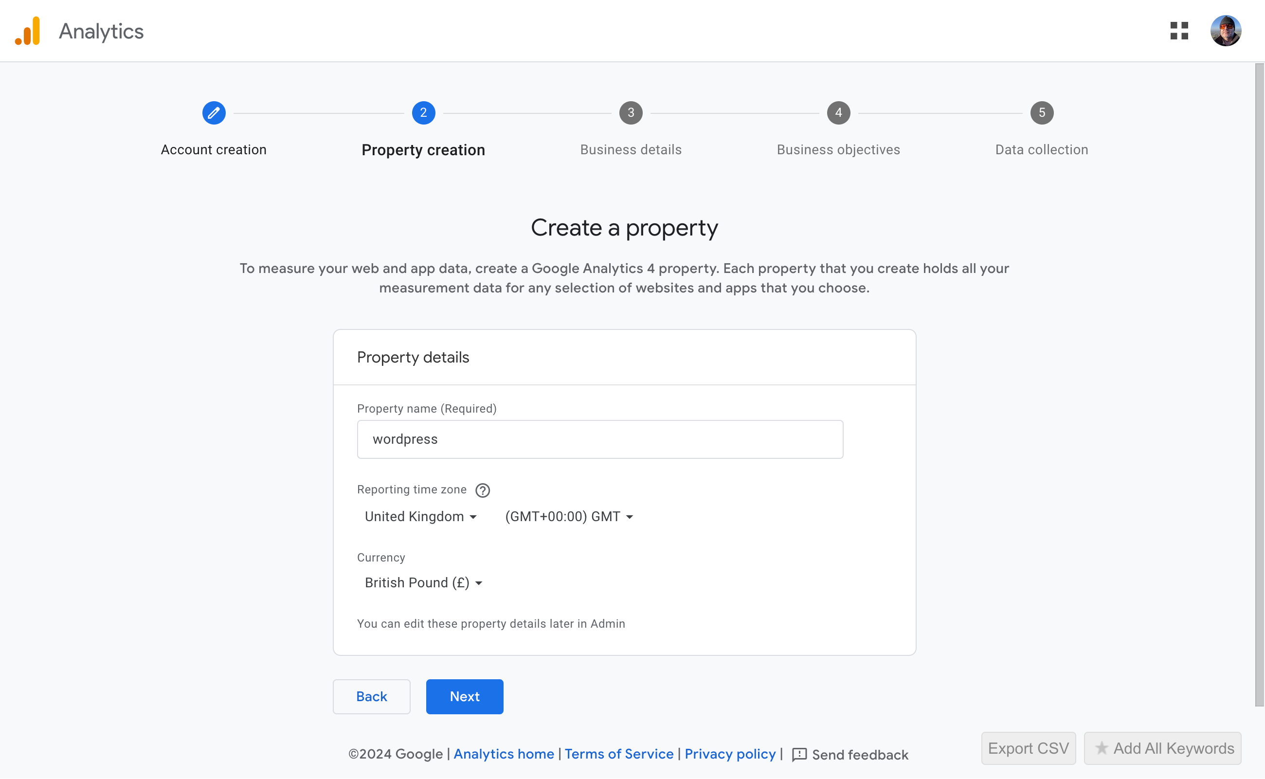 Google Analytics 4 (GA4) property creation. This it the latest iteration of Google Analytics and offers more advanced features such as cross-platform tracking and machine learning insights.